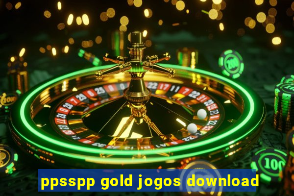 ppsspp gold jogos download